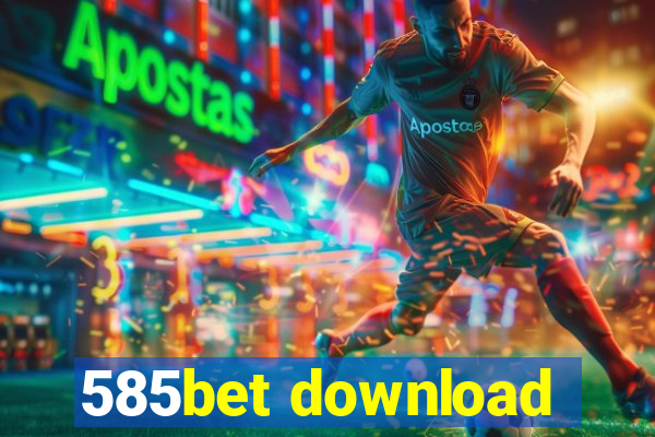 585bet download